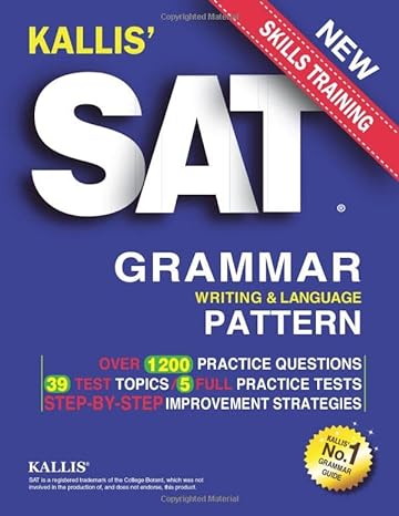 kallis sat grammar pattern workbook study guide for new sat 1st edition kallisedu 979-8616461452