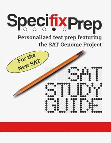 specifix prep sat study guide for the new sat personalized test prep featuring the sat genome project 1st