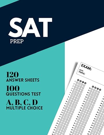 sat practice tests 120 answer sheets 1st edition xapereaude books b0c5gk5rgb