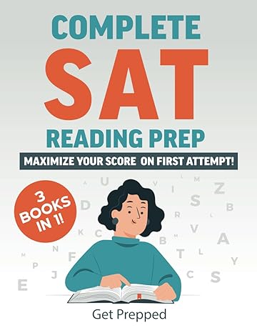 complete sat reading prep 3 books in 1 maximize your score on first attempt 1st edition getprepped publishing
