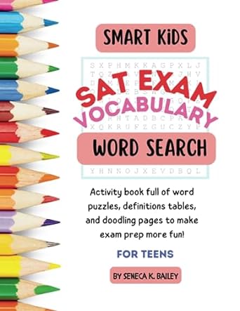 the smart kids sat vocabulary word search fun and relaxing exam prep 1st edition seneca k. bailey