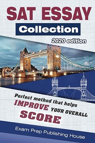 sat essay collection 2020 edition perfect top essays for sat that help you improve your overall score 1st
