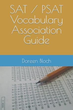 sat / psat vocabulary association guide 1st edition doreen bloch 979-8351918495