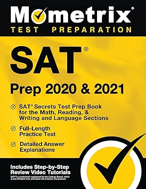 sat prep 2020 and 2021 sat secrets test prep book for the math reading and writing and language sections full