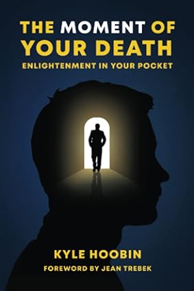 the moment of your death enlightenment in your pocket 1st edition kyle hoobin, jean trebek 1989249353,