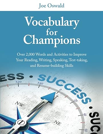 vocabulary for champions over 2 000 words and activities to improve your reading writing speaking test taking