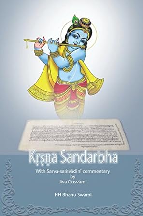 k a sandarbha with commentary of j va gosv m 1st edition hh bhanu swami, srila jiva gosvami 1982947071,