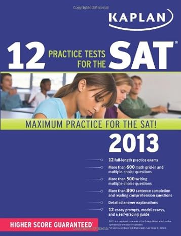 kaplan 12 practice tests for the sat 2013 csm edition kaplan 1609780507, 978-1609780500