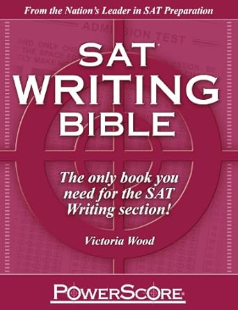 the powerscore sat writing bible 1st edition victoria wood 0984658378, 978-0984658374