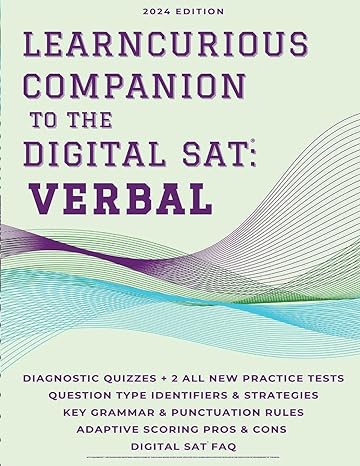 the learncurious companion to the digital sat verbal 2024 edition jessica m olmeda, learn curious