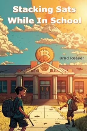 stacking sats while in school 1st edition brad reeser 979-8391663836