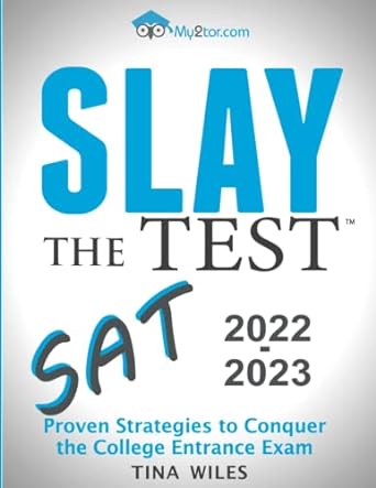 slay the test sat 2022 2023 1st edition tina wiles 979-8841123873