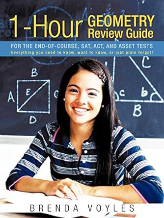 1 hour geometry review guide for the end of course sat act and asset tests everything you need to know want