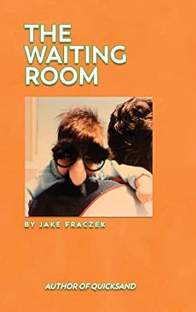 the waiting room 1st edition jake fraczek 1977253407, 978-1977253408