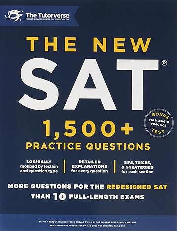 the new sat 1 500+ practice questions 1st edition the tutorverse 1530731518, 978-1530731510