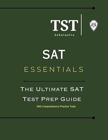 sat essentials the ultimate sat test prep guide 1st edition tst scholastic 979-8862896015