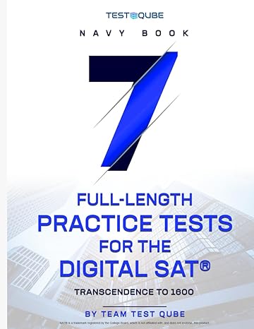 7 full length practice tests for the digital sat transcendence to 00 1st edition test qube 979-8863875354