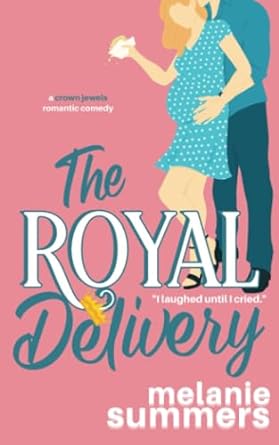 the royal delivery  melanie summers ,mj summers 1988891655, 978-1988891651