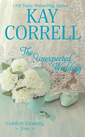 the unexpected wedding  kay correll 194476108x, 978-1944761080