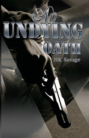 an undying oath  h k savage 198920273x, 978-1989202739