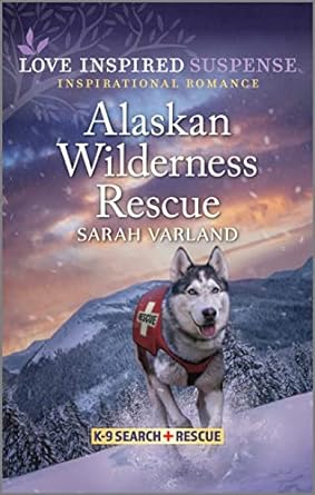 alaskan wilderness rescue  sarah varland 1335597867, 978-1335597861