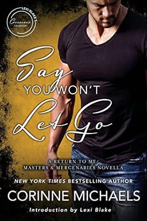 say you wont let go a return to me/masters and mercenaries novella  corinne michaels 1945920785,