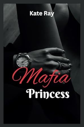 mafia princess  kate ray b0crh27gx9, 979-8873836192