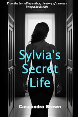 sylvias secret life  cassandra brown b0crjc58mj, 979-8873895182