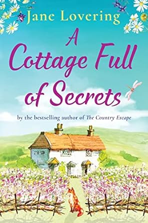 a cottage full of secrets escape to the country for the perfect uplifting read for 2022  jane lovering