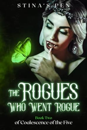 the rogues who went rogue  stina's pen b0c5pfz1zl, 979-8388280152