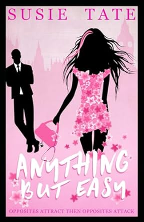 anything but easy an opposites attract romantic comedy  susie tate 1999843789, 978-1999843786