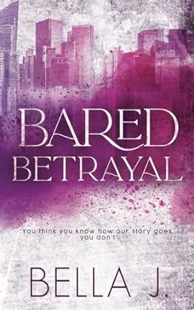 bared betrayal special  bella j b0crtwlp6t, 979-8874425319