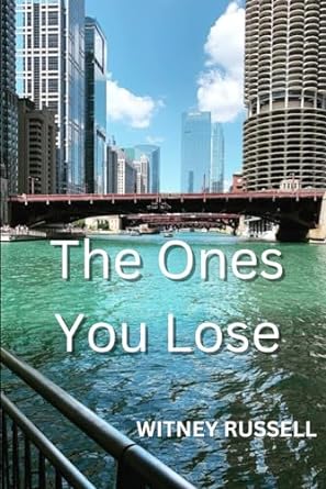 the ones you lose  witney russell b0crd8jx52, 979-8872008651