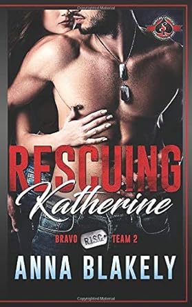 rescuing katherine  anna blakely ,operation alpha 1643841963, 978-1643841960