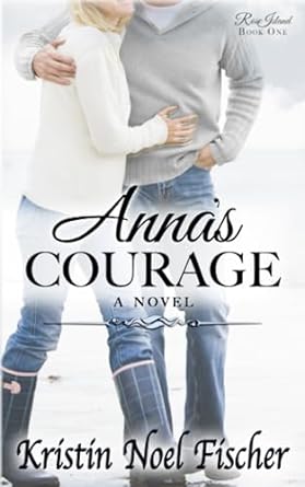 annas courage rose island book 1  kristin noel fischer 0999785656, 978-0999785652