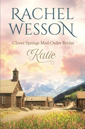 katie clover springs book 1  rachel wesson 1915781132, 978-1915781130