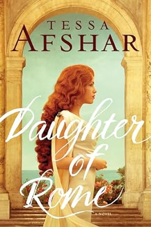 daughter of rome  tessa afshar 1496428714, 978-1496428714