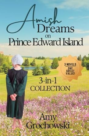 amish dreams on prince edward island books 1 3 new beginnings collection  amy grochowski 1960449052,