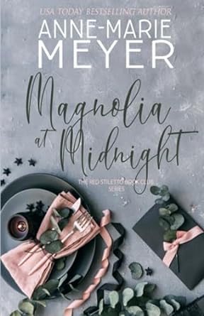 magnolia at midnight a sweet small town story  anne marie meyer b08xyjjlx2, 979-8715864796