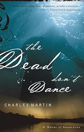 the dead dont dance  charles martin 0785261818, 978-0785261810