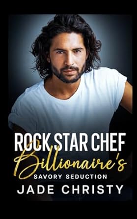 rock star chef billionaires savory seduction  jade christy b0csx5pcyv, 979-8876656261