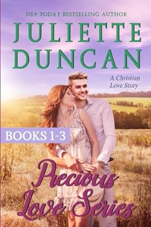precious love series books 1 3 a christian love story  juliette duncan b0cn1h7hz3, 979-8867067106