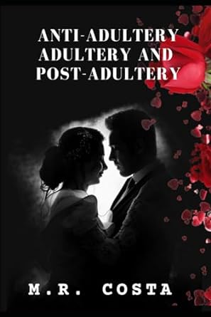 anti adultery adultery and post adultery anti adultery adultery and post adultery  prof marcos roberto costa