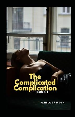 the complicated complication book 1 novel series  pamela boakye yiadom b0ct3pwcnz, 979-8876886804