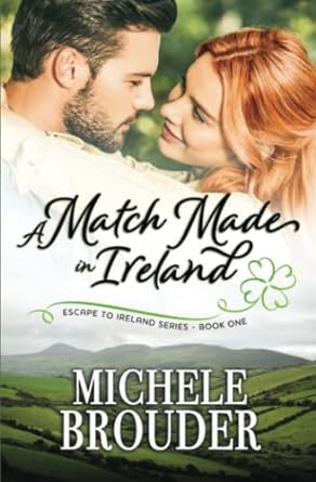 a match made in ireland  michele brouder ,jessica peirce 1070766585, 978-1070766584