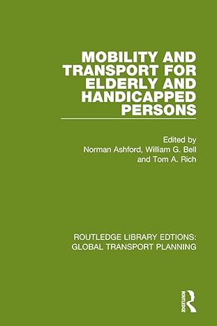 mobility and transport for elderly and handicapped persons 1st edition norman ashford ,william g bell ,tom a