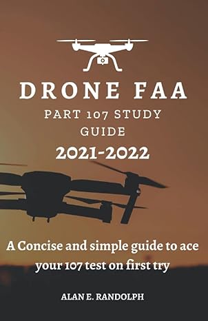 drone faa part 107 study guide 2021 2022 a concise and simple guide to ace your 107 test on first try 1st