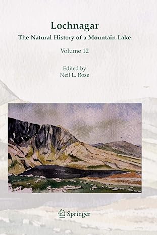 lochnagar the natural history of a mountain lake 1st edition neil l rose 9400788495, 978-9400788497