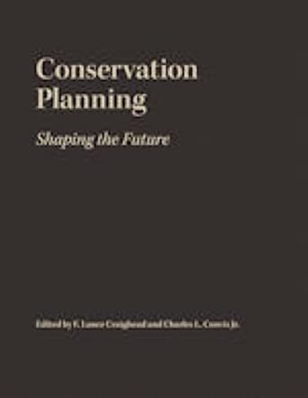conservation planning shaping the future 1st edition f lance craighead ,charles l convis 1589482638,
