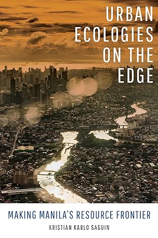 urban ecologies on the edge 1st edition saguin 0520382668, 978-0520382664